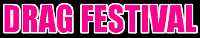 DRAG FESTIVAL